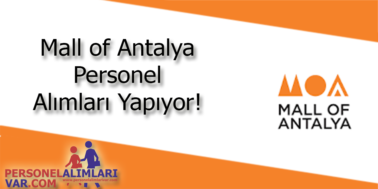 mall of antalya personel alimi ve is ilanlari 2021